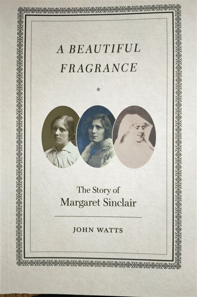 A Beautiful Fragrance - the Story of Margaret Sinclair 2 edition